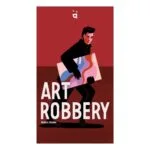 Art Robbery Card Game | Fast-Paced Strategy & Bluffing Game | 2–6 Players | Age 10+